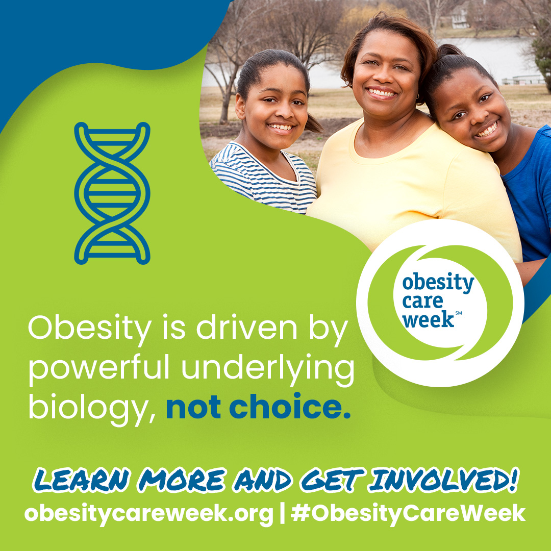 Obesity is driven by powerful underlying biology, not choice. #ObesityCareWeek is a week dedicated to changing the way we think and care about obesity! Support Obesity Care Week – will you join us? Visit obesitycareweek.org to learn more!