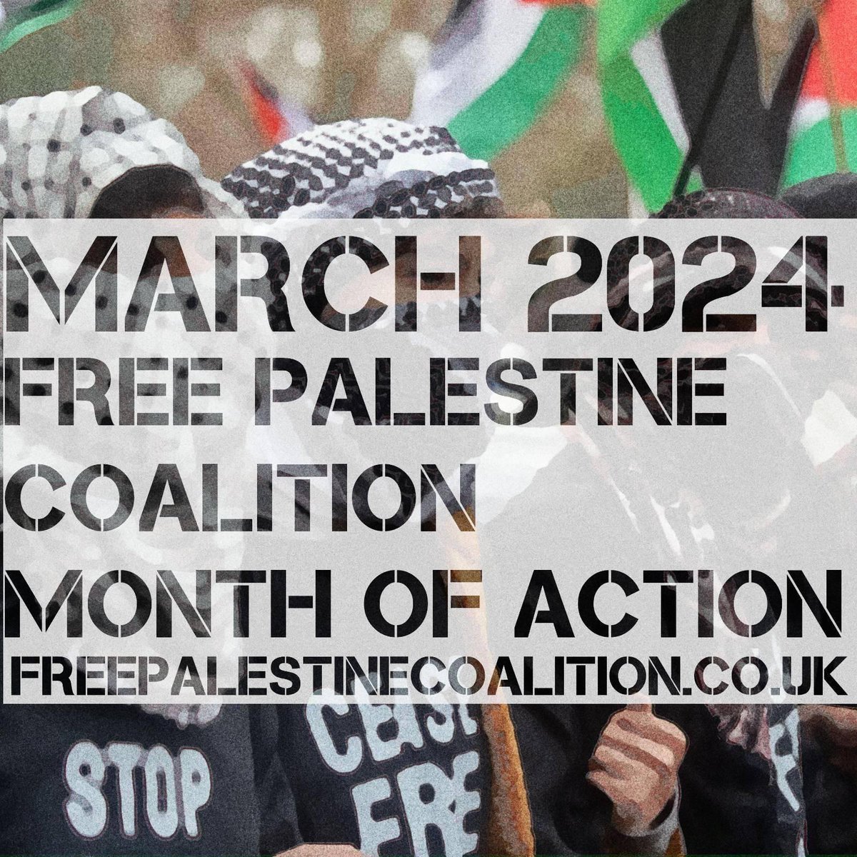 🚨March 2024 is a Free Palestine Coalition month of action! 📢We will keep taking to the streets for Palestine until our demands are met 🇵🇸 Ceasefire Now, Stop Arming Israel, End the Occupation, Lift the Siege on Gaza! 🔥Public actions listed at freepalestinecoalition.co.uk