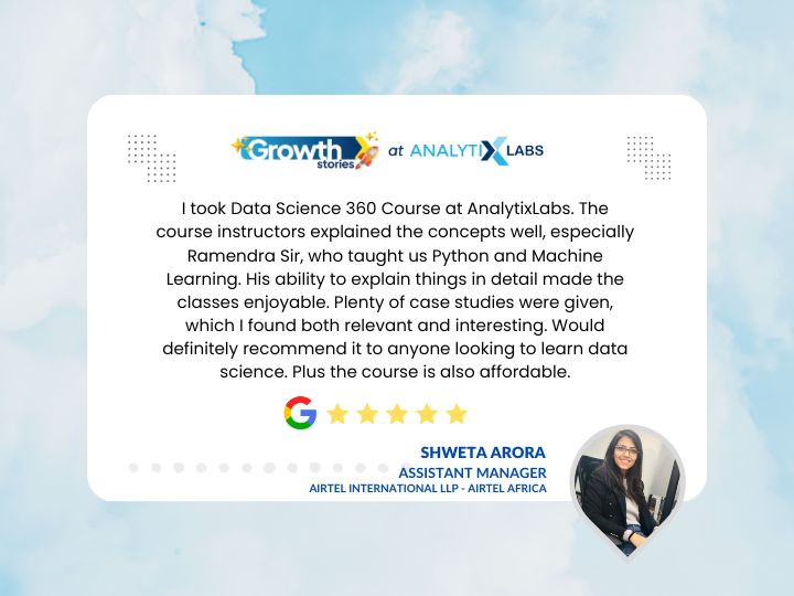 Career stories at AnalytixLabs: Featuring Shweta Arora, currently an Assistant Manager at Airtel International. Join AnalytixLabs, experience new-age learning, and transform your career analytixlabs.co.in

#datasciencelearning #studenttestimonal #careersuccess #SuccessStory