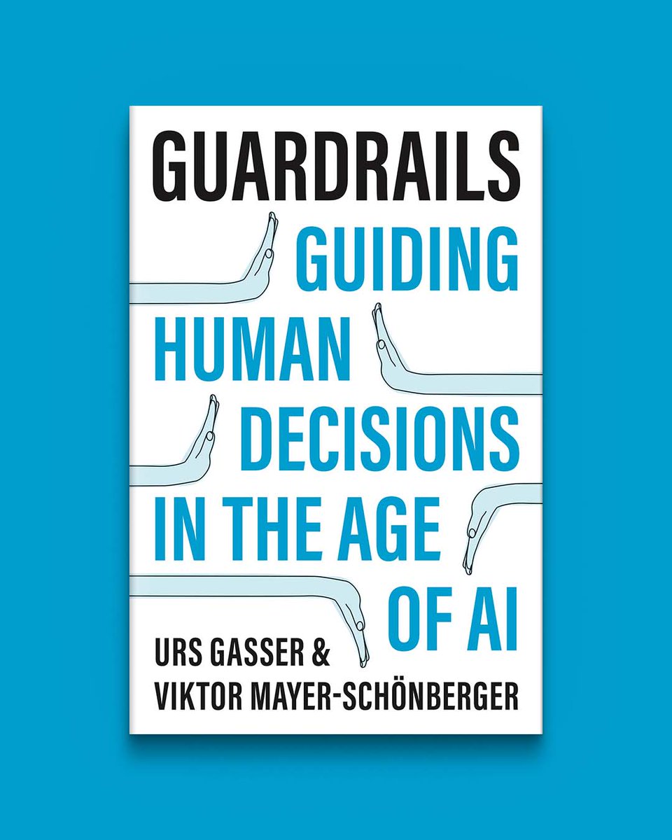 Based insights from the #CognitiveSciences, #Economics, & #PublicPolicy, Guardrails by @ugasser and Viktor Mayer-Schönberger shows how society can shape individual actions in times of uncertainty. Out now, learn more about this clear-eyed book: hubs.ly/Q02lJ1Nz0 #AI