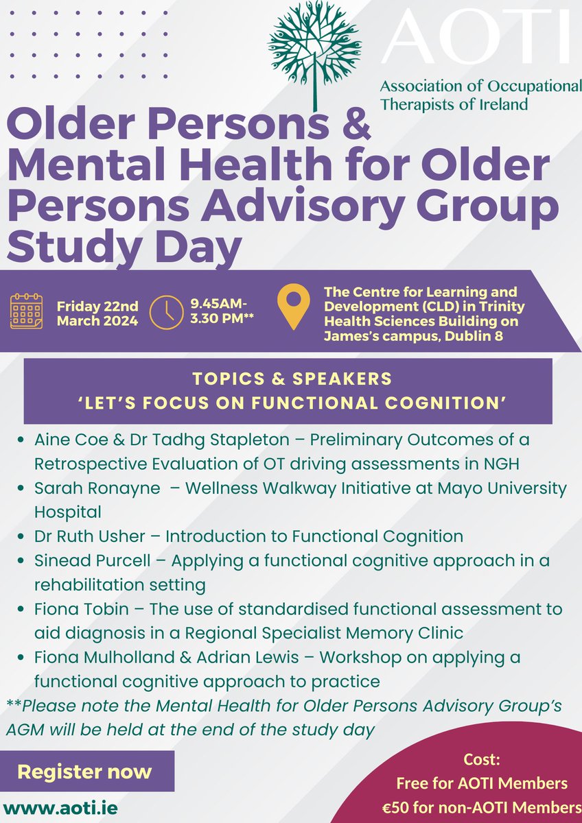 AOTI Older Persons and Mental Health of Older People Advisory Groups - Joint in person Study Day. Date - Friday 22/03/24 – 9:45am – 4pm. Study Day theme: Let’s focus on Functional Cognition. ow.ly/UbAZ50QKS5W