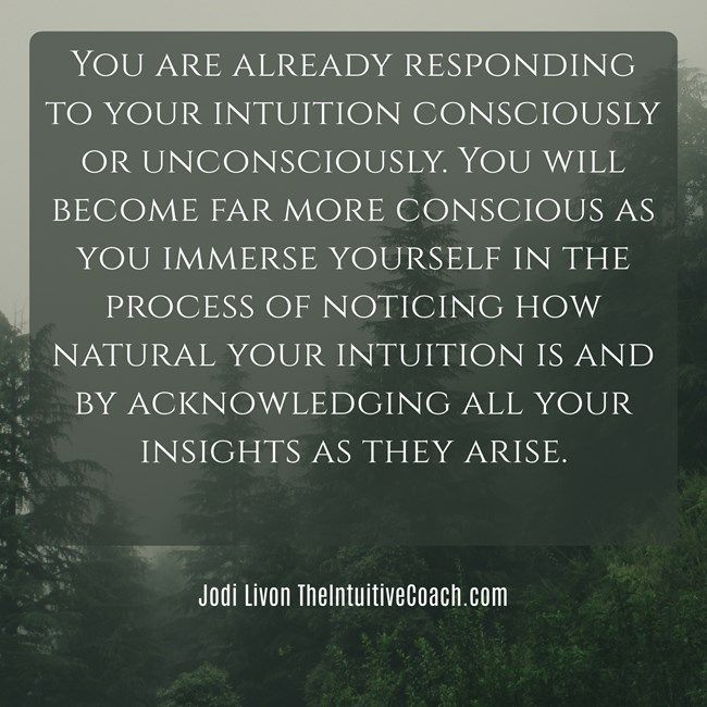 You are already responding to your intuition consciously or unconsciously. #soulexpansion #quotes 
#theintuitivecoach #spiritual