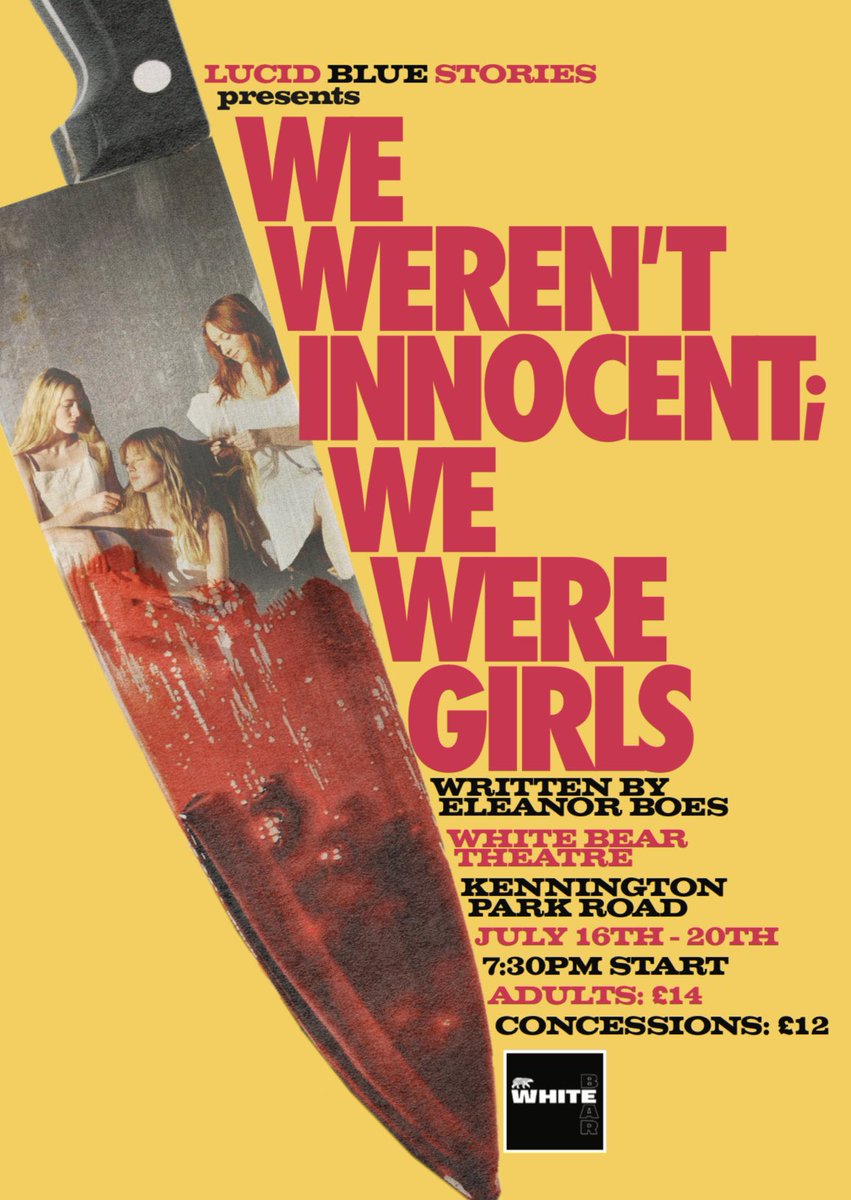 We Weren’t Innocent; We Were Girls. 

Debuting at the White Bear Theatre in London🔪🩸