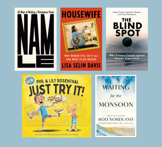 Happy Publication Day to 36 WAYS OF WRITING A VIETNAMESE POEM by Nam Le, HOUSEWIFE by @LisaSelinDavis, THE BLIND SPOT by @AdamFrank4 @MGleiser @evantthompson, JUST TRY IT by Phil and Lily Rosenthal, and WAITING FOR THE MONSOON by @rodnordland !!! 📚🥳📖