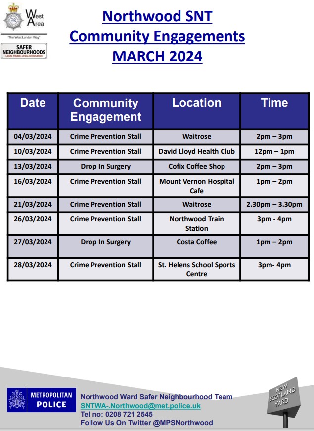 Please see our Community Engagements for March. These are a great way for you to meet the team & raise any concerns you may have. See our team email and phone number for your contact: SNTWAMailbox-.northwood@met.police.uk 0208 721 2545 #CrimePrevention