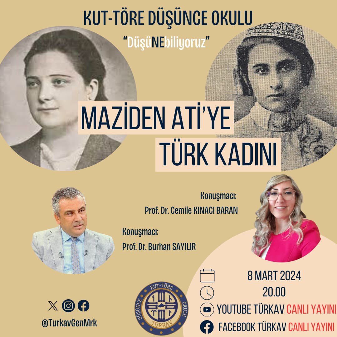 TÜRKAV çatısı altına Kut Töre Düşünce Okulu olarak gerçekleştireceğimiz Kültür ve Tarih Söyleşilerinde bu haftaki konumuz “MAZİDEN ATİ’YE TÜRK KADINI” başlığı ile Prof. Dr. Cemile KINACI BARAN Hocamız ve Prof. Dr. Burhan SAYILIR Hocamız ile konuşacağız.