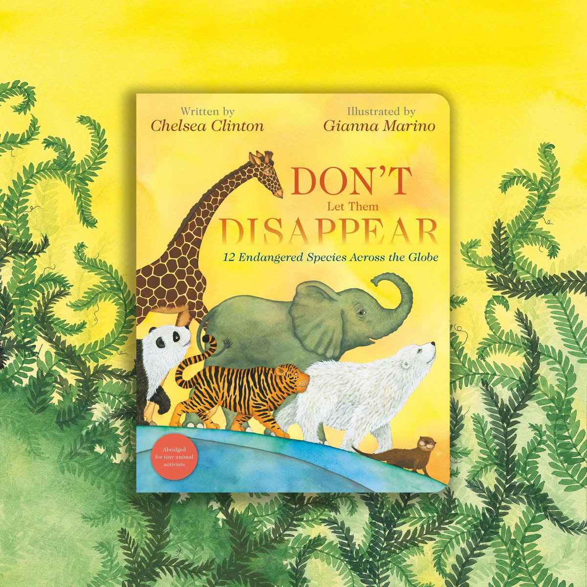 🌊Happy #PubDay to DON’T LET THEM DISAPPEAR by @ChelseaClinton, illustrated by Gianna Marino—now perfectly sized as a board book! 🦒🐘🐼🐯🐻‍❄️🦦