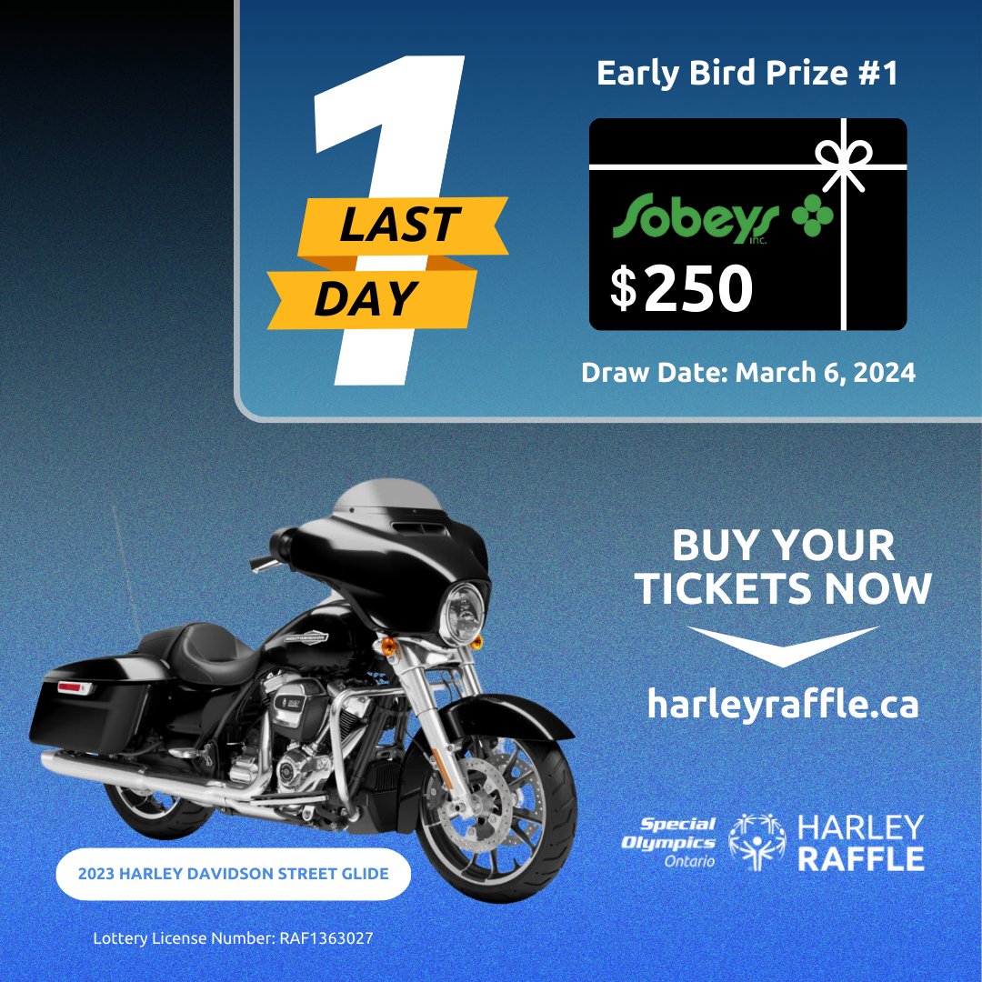 It's the last day to get your Harley Raffle tickets before our first Early Bird Prize Draw! Don't miss out! Visit harleyraffle.ca to purchase.