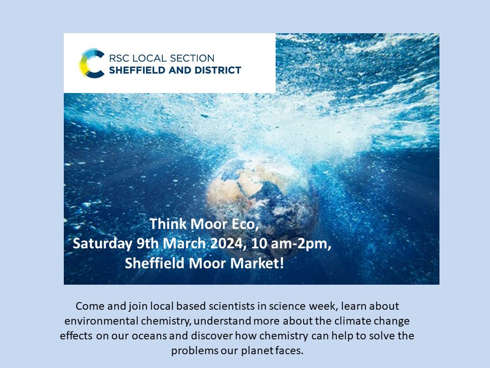 Join us this Saturday @MoorSheffield, Think Moor Eco, meet local chemists and find out about science helping the planet. All welcome. The Moor Market 10-2pm 9th March. rsc.org/events/detail/…