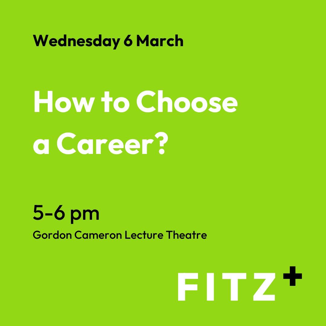 What do you want to be when you grow up? 😉 The next FITZ+ session will help you to identify the important questions to ask when choosing a career. Wednesday 6th March, 5-6pm, in the Gordon Cameron Lecture Theatre. ➕