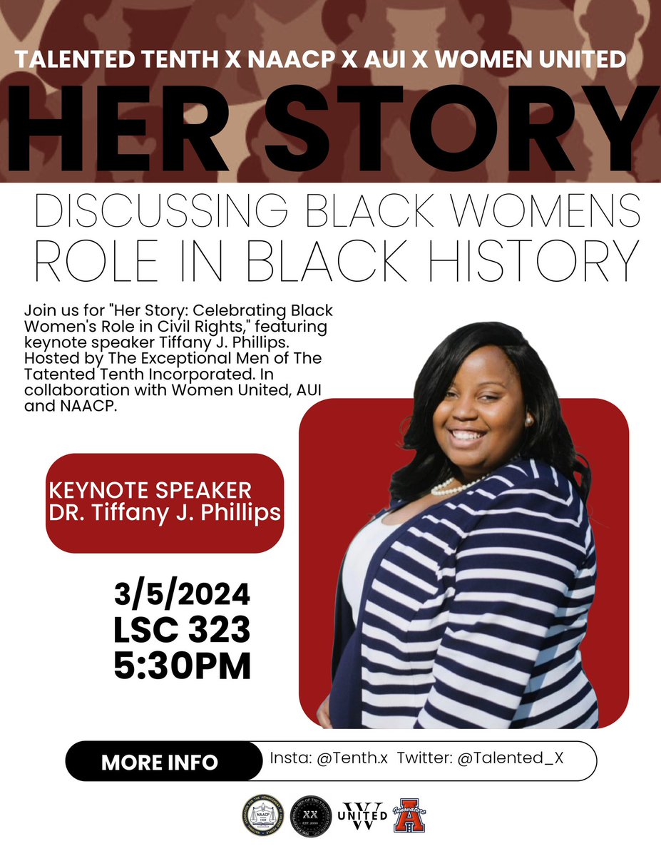 Join us for 'Her Story: Celebrating Black Women's Role in Civil Rights,' featuring keynote speaker Tiffany J. Phillips. Hosted by The Exceptional Men of The Tatented Tenth Incorporated. In collaboration with Women United, AUl and NAACP. Today🤍 LSC 323 5:30pm