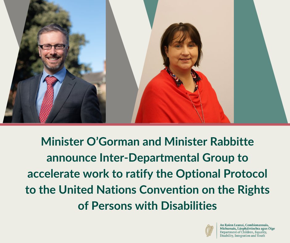 Minster @rodericogorman and Minister @AnneRabbitte announce Inter-Departmental Group to accelerate work to ratify the Optional Protocol to the United Nations Convention on the Rights of Persons with Disabilities Read the full press release at: bit.ly/49VYPZO