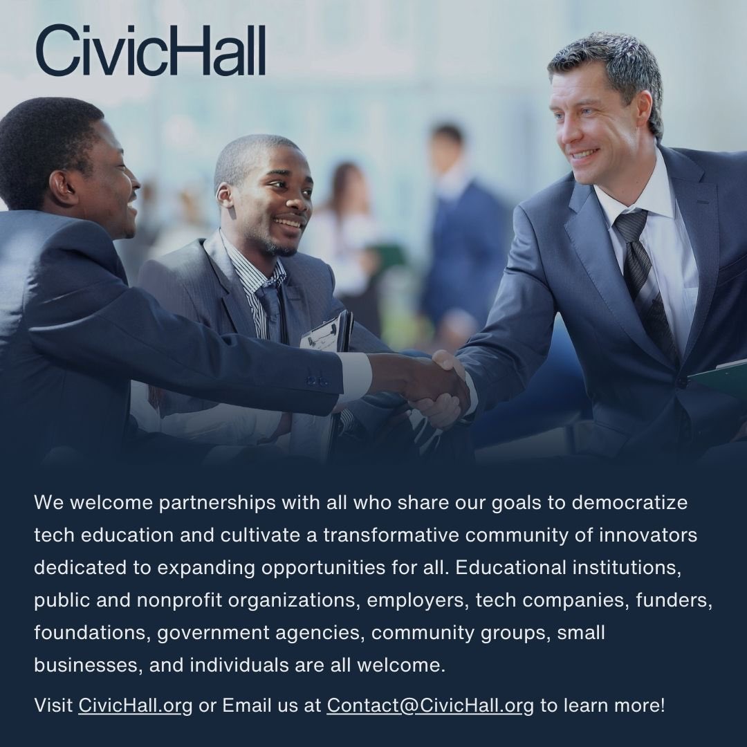 We welcome partnerships with all who share our goals to democratize tech education and cultivate a transformative community of innovators dedicated to expanding opportunities for all. civichall.org/become-a-membe…