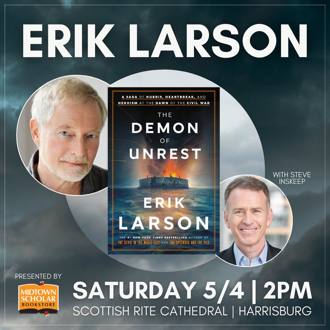 On Saturday, May 4th at 2pm, join NYT bestselling authors Erik Larson (@exlarson) + Steve Inskeep (@NPRinskeep) in Harrisburg for a conversation + signing on Larson's new book, 'The Demon of Unrest.' Tickets on-sale now, here: eventbrite.com/e/798904744597