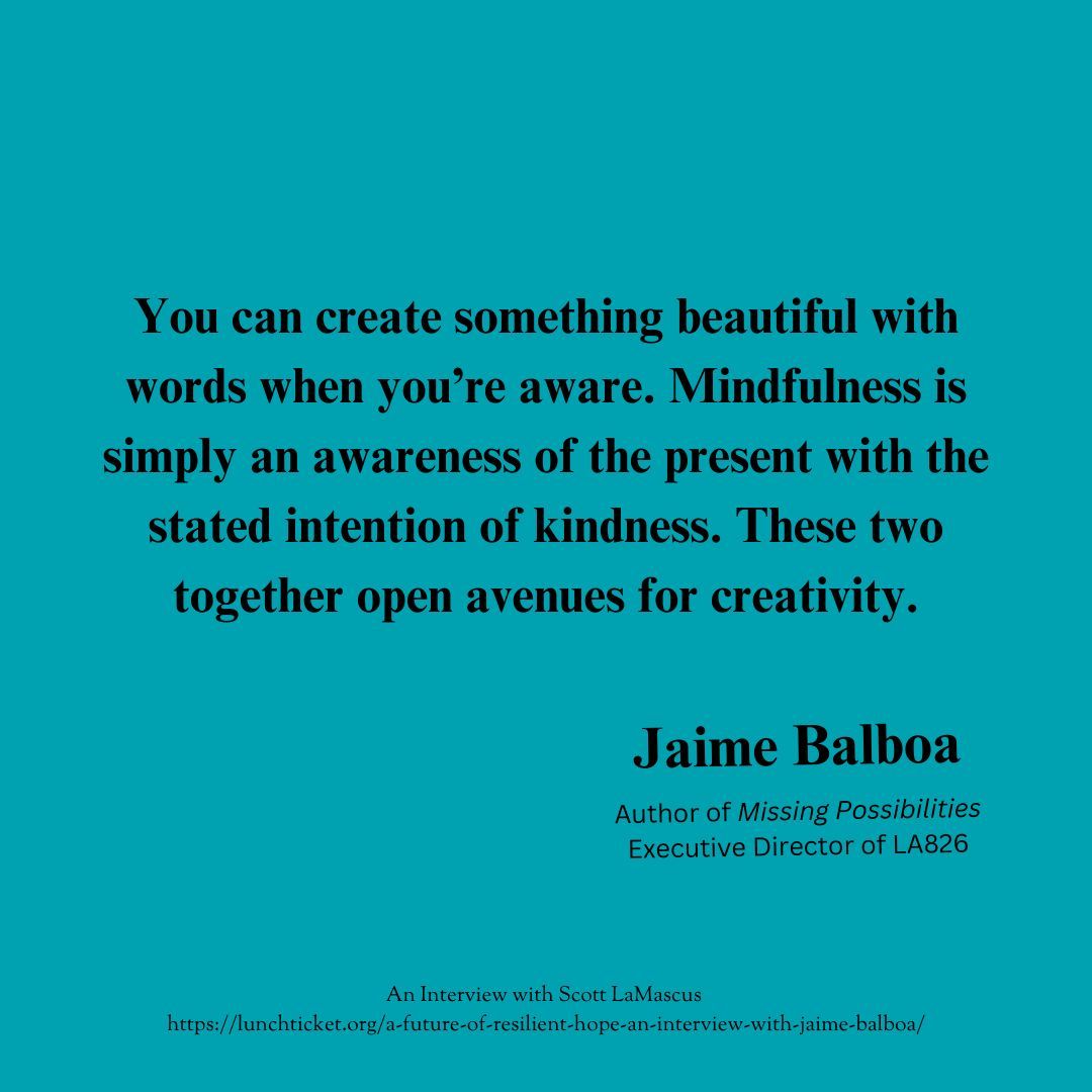 A Future of Resilient Hope: Interview with Jaime Balboa 'You can create something beautiful with words when you’re aware. Mindfulness is simply an awareness of the present with the stated intention of kindness.' Read more: buff.ly/49XXMse