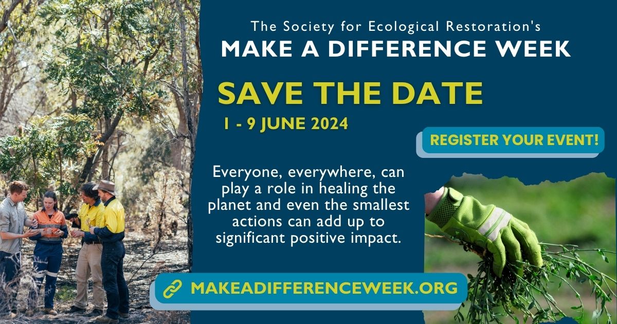Save the date! Make a Difference Week, hosted annually by SER, will place from 1-9 June. Join the global movement for ecological restoration and be a part of something bigger than yourself: shorturl.at/cegj2 #MakeADifferenceWeek #EcologicalRestoration #GenerationRestoration