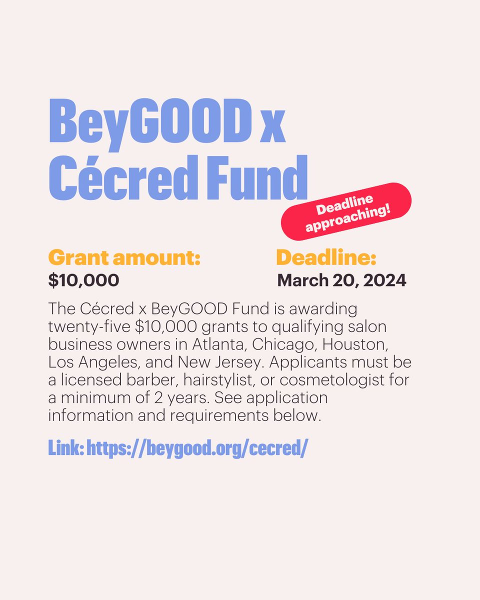 The BeyGOOD Fund, in partnership with Cécred, is awarding cosmetology school scholarships and salon business grants to support hair professionals and encourage entrepreneurship within the beauty industry. Deadline: March 20, 2024 More information here: beygood.org/cecred/