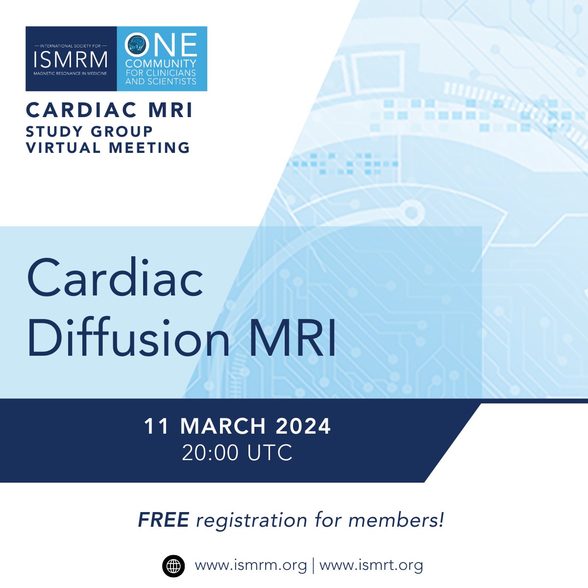 Register for the Cardiac MRI Study Group Virtual Meeting: Cardiac Diffusion MRI 11 March 2024 | 20:00 UTC FREE registration for members! REGISTER NOW: ow.ly/2htc50QI3Av #ISMRM #ISMRT #MRI #MR #MagneticResonance