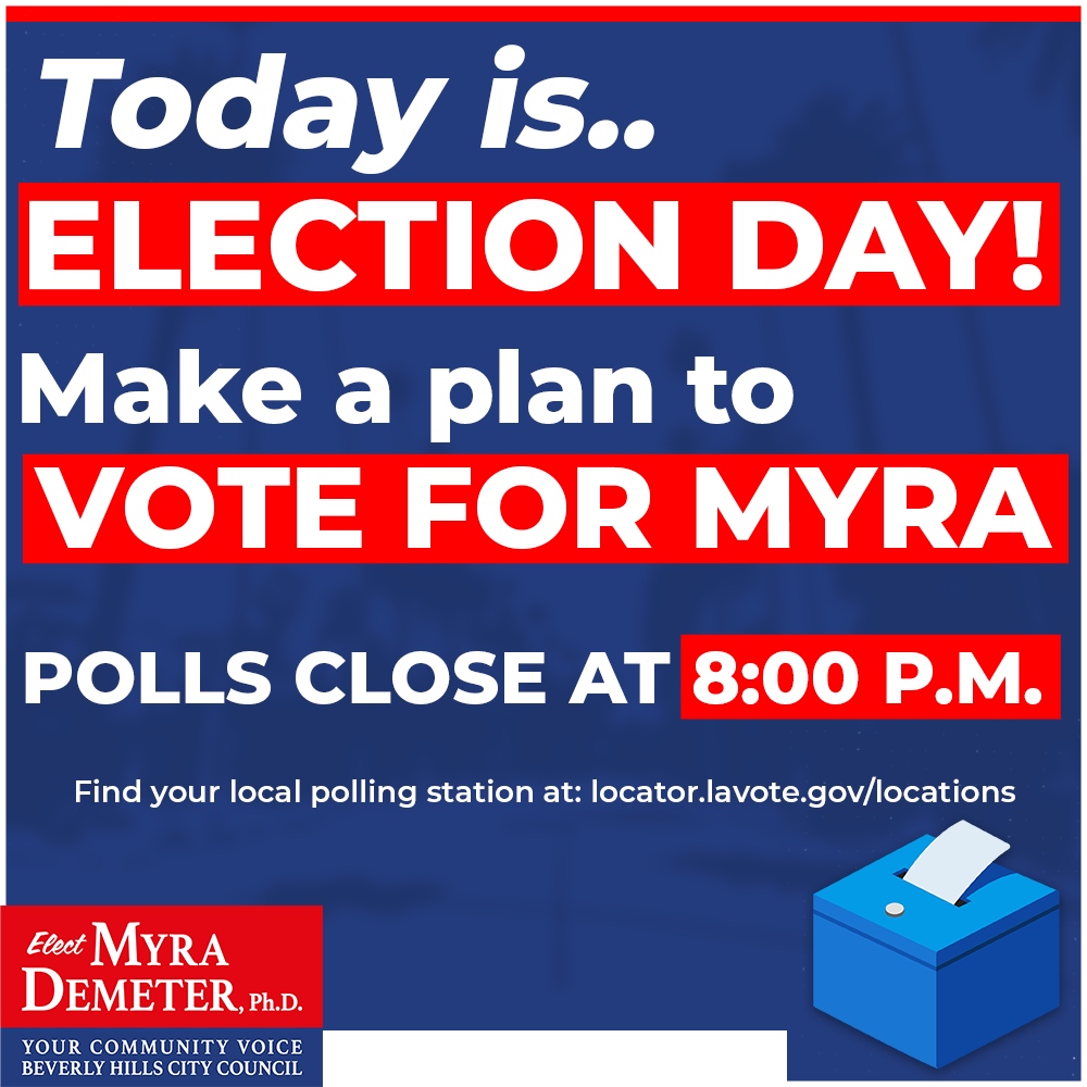 Remember to go out and vote for MYRA DEMETER by 8:00 PM! Find your local polling place: locator.lavote.gov/locations/vc?c… 

#BeverlyHills #LosAngeles