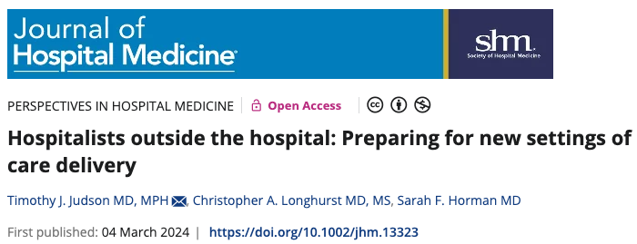 Hospitalists, prepare to lead the acute and transitional care delivery of the future: doi.org/10.1002/jhm.13… @CALonghurst @Sarah_Horman_MD @UCSFDHM @UCSF