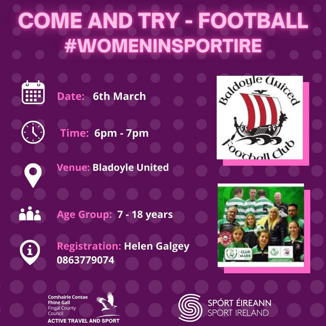 WANT TO TRY A NEW SPORT? ⚽️ Come and try football! Girls age 7-18 Weds 6 March in Baldoyle. #InternationalWomensDay #womeninsport