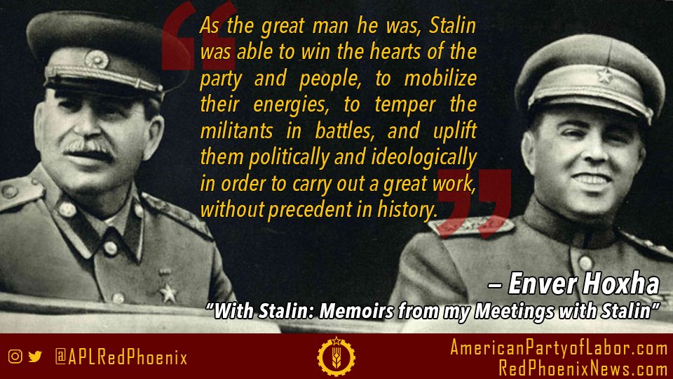 APLRedPhoenix's tweet photo. Hoxha on Stalin:

"As the great man he was, Stalin was able to win the hearts of the party &amp; people, to mobilize their energies, to temper the militants in battles, &amp; uplift them politically &amp; ideologically in order to carry out a great work, without precedent in history." https://t.co/TpJa0z7qoF