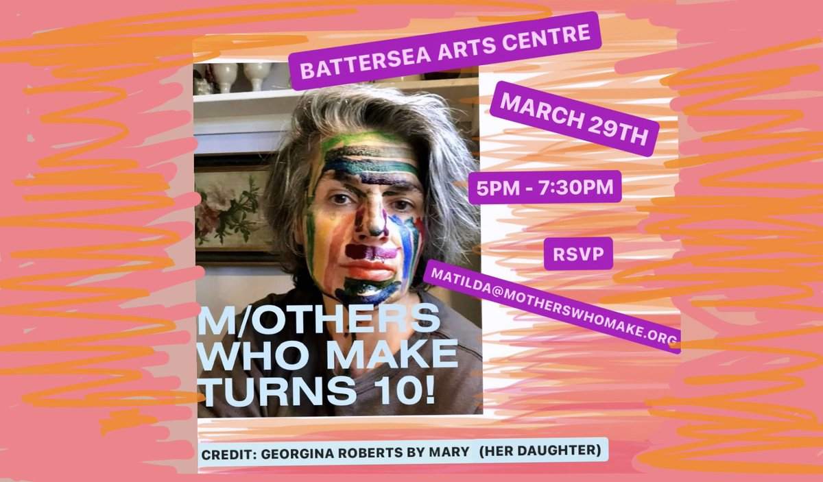 Calling all Women & Non-Binary Folk: M/Others who Make is turning 10! Friday March 29th @battersea_arts 5pm-7.30pm - part celebration, part sharing, part photo shoot. RSVP to matilda@motherswhomake.org, limited spaces available! #mwmtenyearanniversary #motherswhomake