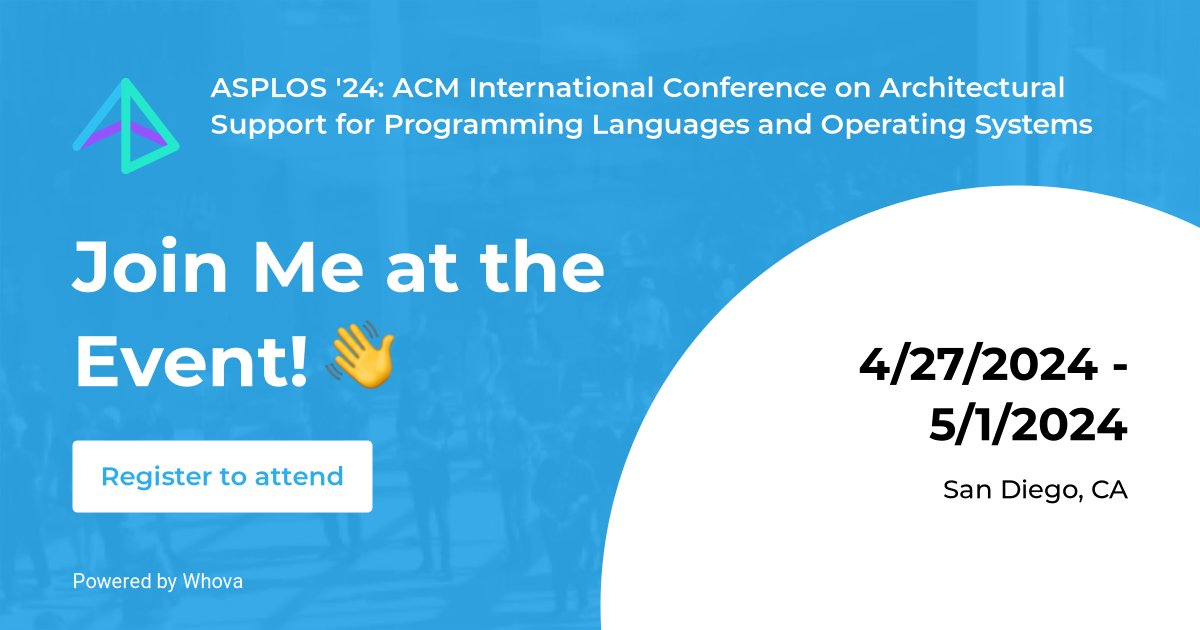 I'll be attending the amazing ASPLOS '24: ACM International Conference on Architectural Support for Programming Languages and Operating Systems. Let me know if you're planning to attend so that we can say Hi! 👋 
Or register now and join me at the event! whova.com/portal/registr…
