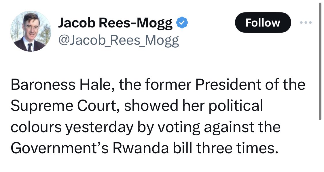 What Baroness Hale showed was her respect for humanity, the constitution and for decent lawmaking. Your disgraceful Rwanda Bill does none of that. Rees-Mogg’s never really developed beyond vicious spoiled brat. He’s just a snarling little dogmatist when he doesn’t get his way.