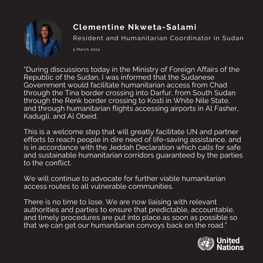 Today I was informed that the Sudanese Government would facilitate humanitarian access from Chad through the Tina border crossing. We are now liaising with relevant authorities and parties so that we can get our humanitarian convoys back on the road. There is no time to lose.