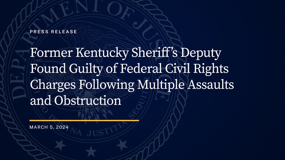 CivilRights's tweet image. Former Kentucky Sheriff’s Deputy Found Guilty of Federal Civil Rights Charges Following Multiple Assaults and Obstruction

🔗: justice.gov/opa/pr/former-…