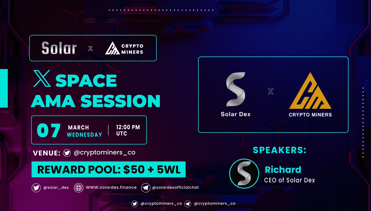 Join us for the next 𝕏 Space #AMA with Solar DEX

Solar DEX -An aggregator DEX Supporting 20+ Chains with Gaming and NFTs approach 

🕰️ 7th March at 12:00 PM UTC
💰 Reward: $50 + 5 WL

📌 Set reminder: 
x.com/i/spaces/1nAKE…

1⃣ Follow @CryptoMiners_co &amp; @Solar_DEX
2⃣ Like &amp;