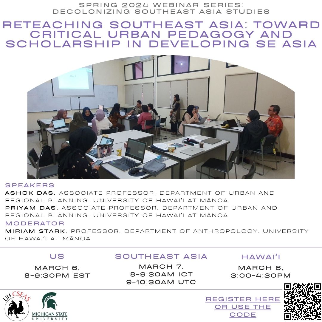 TOMORROW, March 6, 2024 from 3:00-4:30 pm HST, our second LuceSEA webinar series on "Reteaching Southeast Asia: Towards critical urban pedagogy and scholarship in developing Southeast Asia."
Register online: tinyurl.com/29cmnv4r
