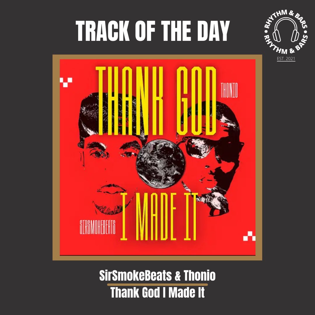 TRACK OF THE DAY 🎧

One of our favourite producer/emcee combos, <a href="/mavidendes/">SirSmokeBeats</a>   &amp; <a href="/ItsThonioHomie/">THONIO</a> are back with a real vibe, “Thank God I Made It” 🌊🤌

Smooth Smoke production &amp; mean Thonio bars! 

Smoke sent this through earlier &amp; we’ve had it on repeat non stop! Get listening!