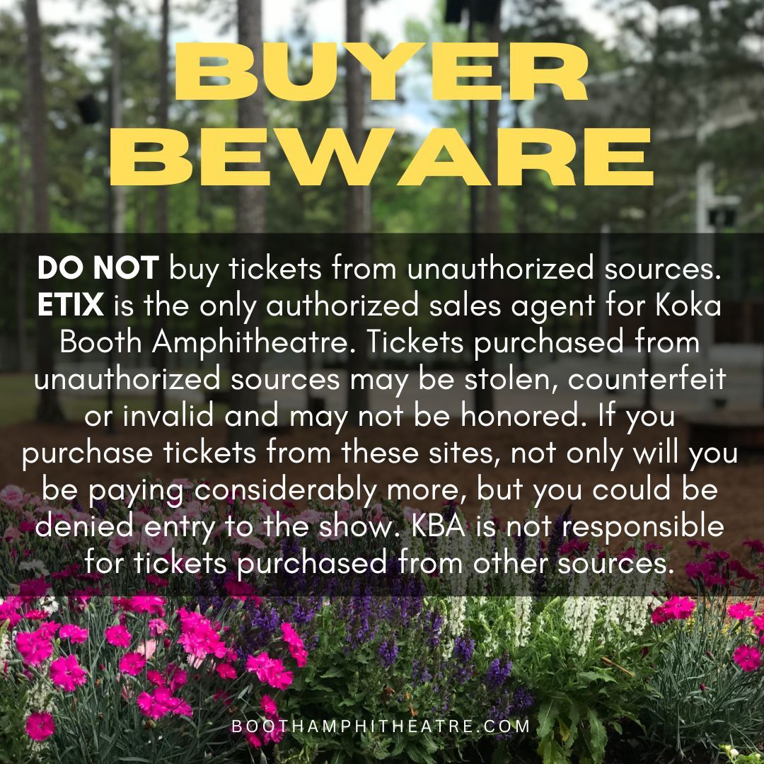 🗣️ PASS IT ON: We want to remind everyone NOT to buy tickets from third parties. ETIX is the only authorized sales agents for Koka Booth Amphitheatre.