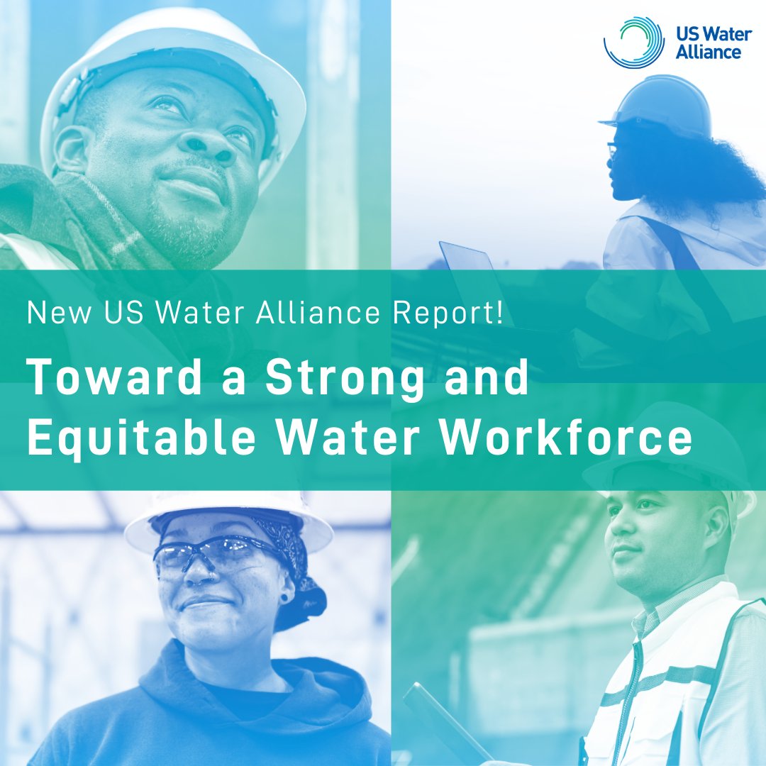 We are pleased to share our latest report, "Toward a Strong and Equitable Water Workforce" which identifies 3 strategies and 9 initiatives to address the quantity and equity challenges in the nation’s #WaterWorkforce.

💧Dive in here: uswateralliance.org/resources/towa…