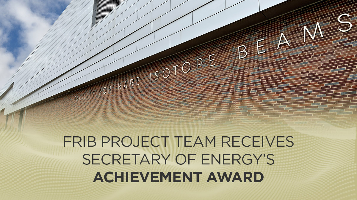 The #FRIB Project Team received a @ENERGY Secretary of Energy Achievement Award at the annual Secretary’s Honor Awards ceremony held 20 February. Read more: spr.ly/6013XYO6h #NuclearPhysics