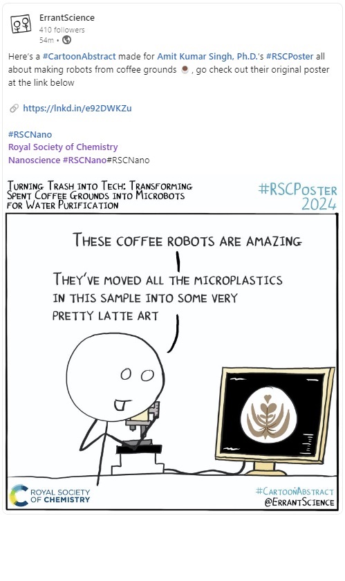 Thank you <a href="/ErrantScience/">ErrantScience</a> for this cute #CartoonArt on our #RSCPoster. Do check our team's <a href="/MoranLabGMU/">Moran Research Group</a> 
poster on LinkedIn - "Turning Trash to Tech: Transforming Spent Coffee Grounds into Microbots for Water Purification" from <a href="/GeorgeMasonU/">George Mason University</a> 
Link: lnkd.in/e92DWKZu