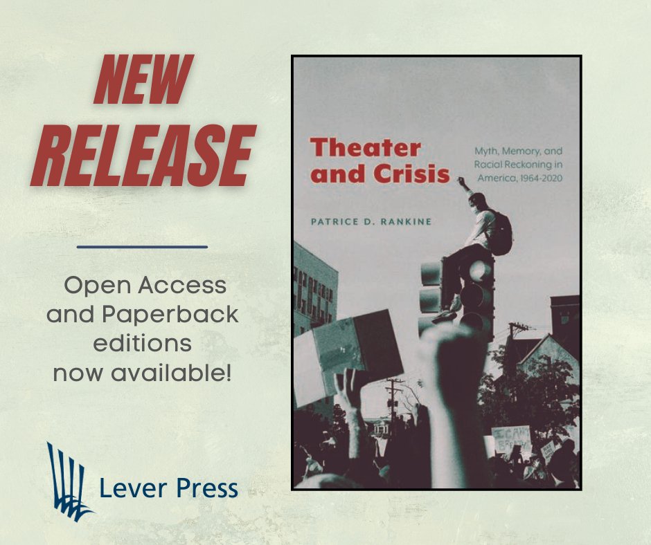 Happy Pub Date to @obaniblues! 'Theater and Crisis: Myth, Memory, and Racial Reckoning in America, 1964-2020' is #openaccess and essential reading for scholars of theater studies, classics, and American studies. Read it here: doi.org/10.3998/mpub.1…