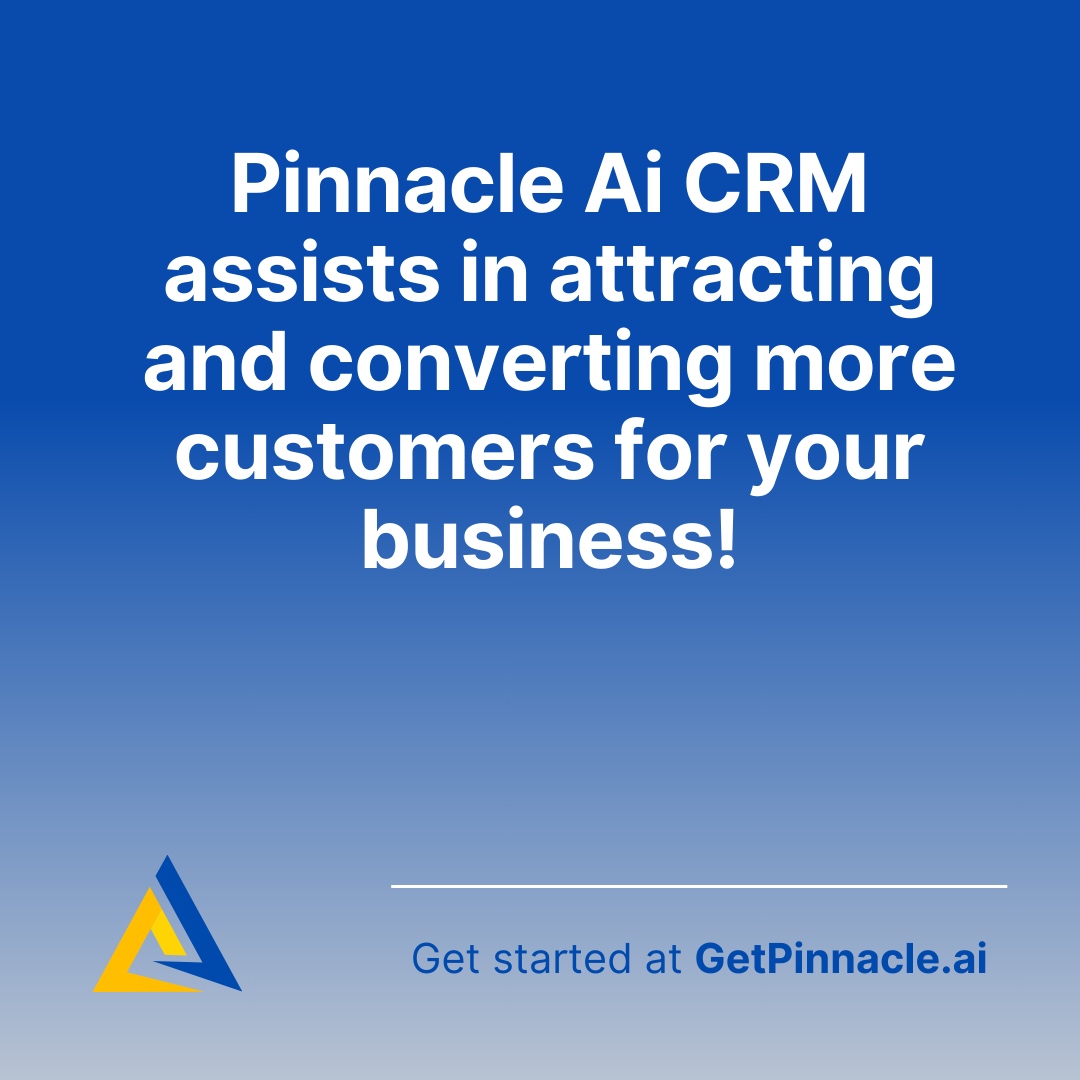Maximize your customer relationships with Pinnacle AI CRM. 

Start attracting and converting with precision today! 💼🎯 

#getpinnacleai #crm #customerrelations #AI #CRMTools #CustomerConversion #BusinessTech #GetPinnacle