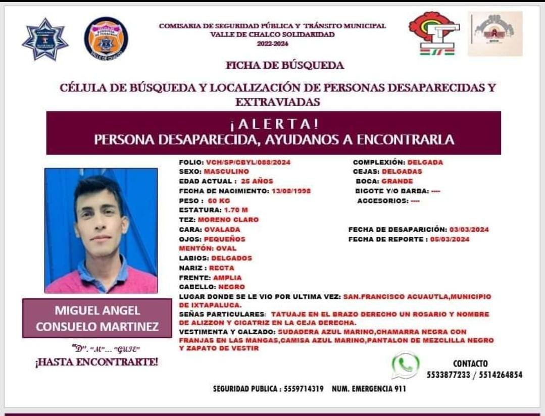 Ayuda a localizar a MIGUEL ÁNGEL CONSUELO MARTÍNEZ de 25 años, visto el 05/03/24 en Mpio #Ixtapaluca #Edomex RT <a href="/ixtapaluca_ayu/">Ayuntamiento Ixtapaluca</a> <a href="/PalmaIxtapaluca/">LasPalmas Ixtapaluca</a> <a href="/IxtapalucaAntes/">NuestroAntiguoIxtapalucaChalco</a> <a href="/Asi_Sucede/">Así Sucede Toluca</a> <a href="/Diario_Supremo/">PERIÓDICO SupreMo 🔴</a> <a href="/EnfasisComunica/">Énfasis Comunica</a> <a href="/ContinuamosMX/">Continuamos Mx</a> <a href="/sucedeedomex/">Mexiquenses Responsables</a> <a href="/LaAlamedaEdoMex/">La Alameda EdoMex</a> <a href="/reynaldolopeztv/">Reynaldo López</a> <a href="/RoyCampos/">Roy Campos</a>