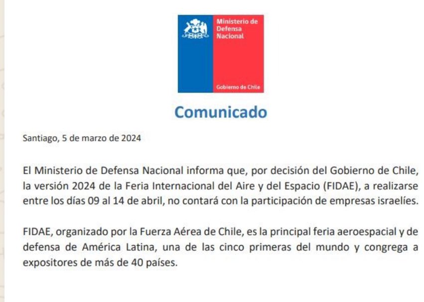 Gracias Presidente @GabrielBoric Santiago, March 5, 2024 The Ministry of National Defense informs that, by decision of the Government of Chile, the 2024 version of the International Air and Space Fair (FIDAE), to be held between April 9 and 14, it will not have the