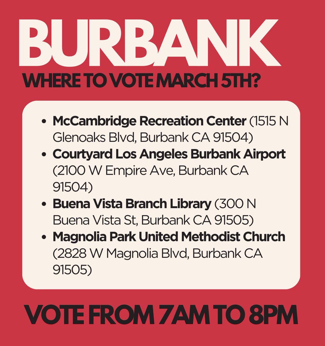 ANCA_WR's tweet photo. Where can you vote today in Glendale, Burbank & Pasadena? Find out here.

Glendale:
- Armenian Church of the Nazarene (411 E Acacia Ave, Glendale CA 91205)
- The Lighthouse Mission Church (1479 E Broadway, Glendale CA 91205)
- Glendale Youth Center (211 W Chestnut St, Glendale CA 91204)
- Impressions Banquet Hall (212 N Orange St, Glendale CA 91203)
- AYAC Mesdjian Center (1811 S Glendale Ave, Glendale CA 91205)

Burbank: 
- McCambridge Recreation Center (1515 N Glenoaks Blvd, Burbank CA 91504)
- Courtyard Los Angeles Burbank Airport (2100 W Empire Ave, Burbank CA 91504)
- Buena Vista Branch Library (300 N Buena Vista St, Burbank CA 91505)
- Magnolia Park United Methodist Church (2828 W Magnolia Blvd, Burbank CA 91505)

Pasadena:
- Armenian Cilicia Evangelical Church (339 S Santa Anita Ave, Pasadena CA 91107)
- Pasadena Presbyterian Church (585 E Colorado Blvd , Pasadena CA 91101)
- Rosemont Pavilion (700 Seco St, Pasadena CA 91103)
- Robinson Park Recreation Center (1081 N Fair Oaks Ave, Pasadena CA 91103)
- Jefferson Branch Library (1500 E Villa St, Pasadena CA 91106)

& visit https://t.co/hoLJGucBfe for more voting information in English & Armenian!