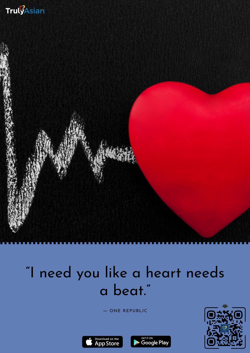 Like a heart needs to beat, so do I need you. I couldn't function and wouldn't be the same person if you abruptly ceased being a part of my life.

Download TrulyAsian now! Scan the QR code to download.

#TrulyAsian #Asian #loveislove #datingapp #datinglife #DownloadNow