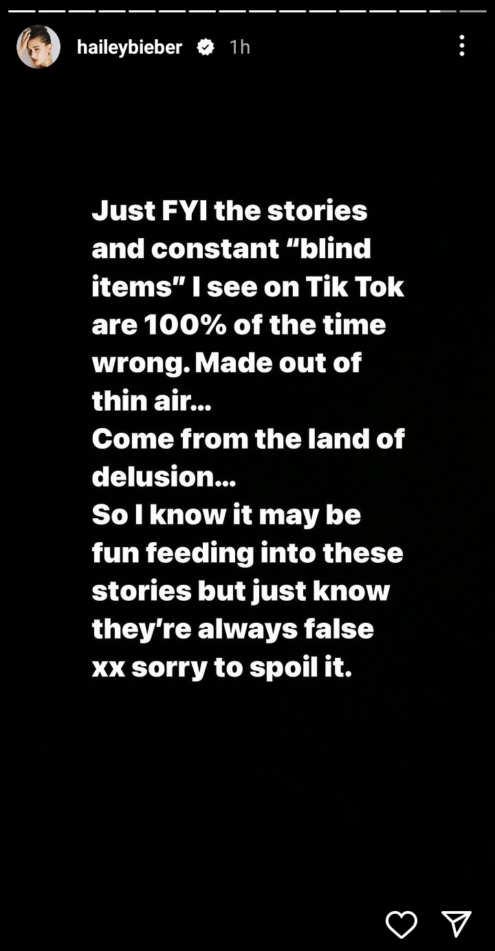 Hailey Baldwin Updates on X: "Hailey Bieber via IG: “Just FYI the stories  and constant "blind items" I see on Tik Tok are 100% of the time wrong.  Made out of thin