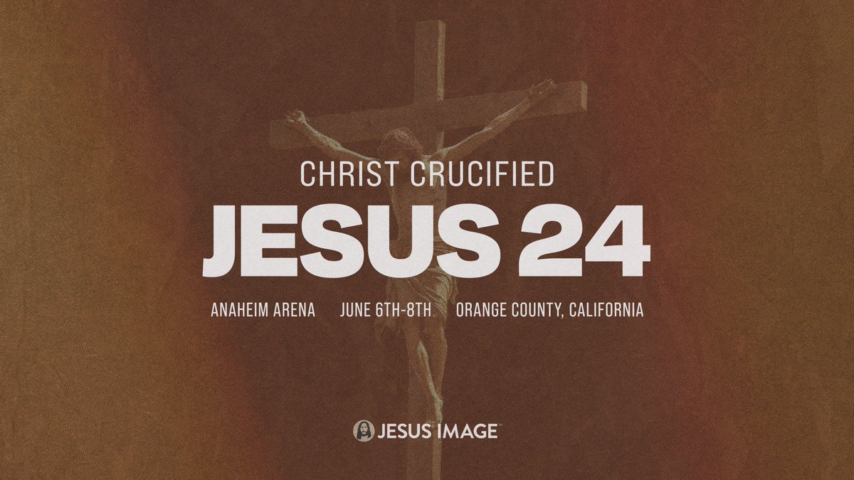 June 6-8 | Orange County, California | Christ Crucified is the message for this generation. Register for Jesus ‘24 —> jesus24.live #Jesus24