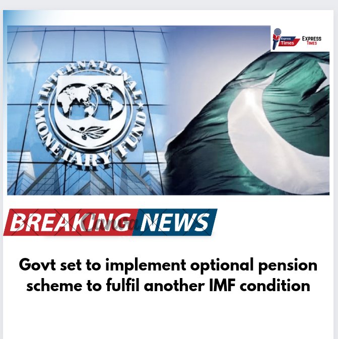 Govt set to implement optional pension scheme to fulfil another IMF condition. #Govt #pension #IMF Link🔗...........in.........👇 expresstimes.online