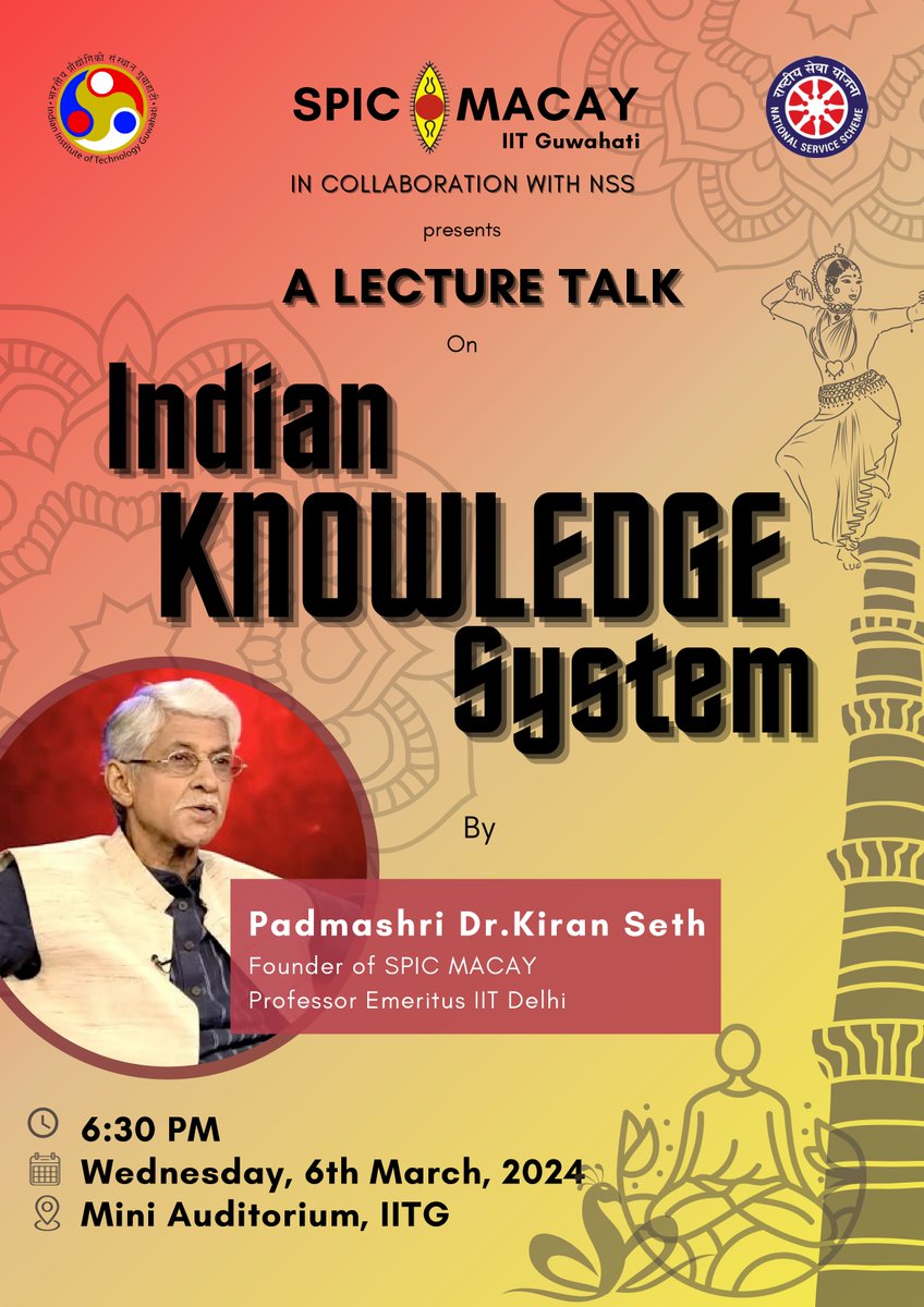 IITGuwahati's tweet image. Join us for a special Lecture talk along with engaging, interactive session with the Founder of @spicmacay, Padma Shri Dr. Kiran Seth, Professor Emeritus of @iitdelhi, on the  intriguing topic of &quot;#IndianKnowledgeSystem”.

🗓️ 6th March 6:30 PM - 7:30 PM
📍Venue: Mini Auditorium