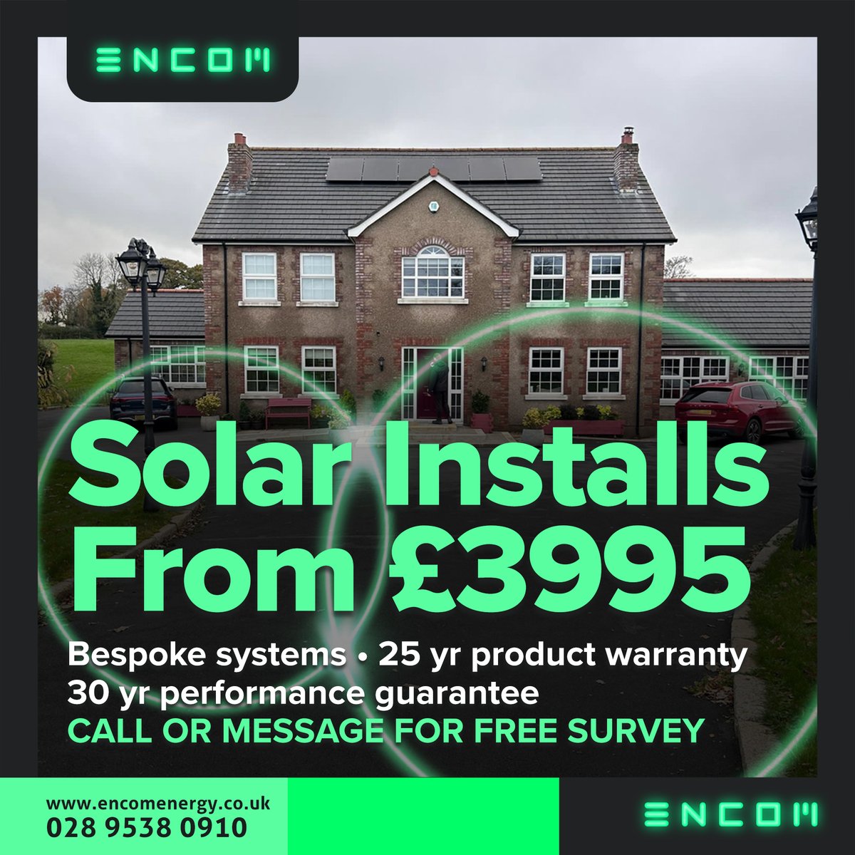 🌞 Go solar with Encom from £3995! Includes inverter &amp; wiring. Benefits:

💡 Lower energy bills
🌱 Eco-friendly
🔌 Energy independence
🏡 Boost home value
🛡️ Low maintenance, 25yr warranty
🌱 Embrace a brighter future! FREE survey: 📞028 9538 0910, 💻encomenergy.co.uk