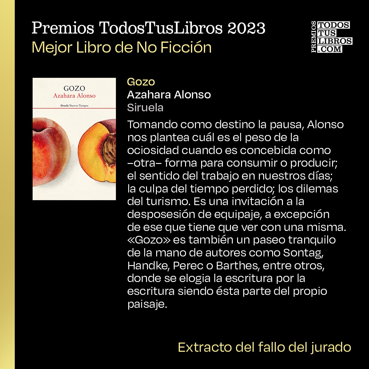 🏆 El Premio al 'Mejor Libro de No Ficción' en los #PremiosTodosTusLibros '23 ha sido concedido a «Gozo», el debut en el ensayo narrativo de la escritora, poeta y filósofa @azaharalonso

👇Ya en tu librería favorita con TTL:

tinyurl.com/TTL-Gozo

#ApoyaATuLibrería